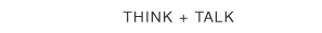 Think + Talk Page Link